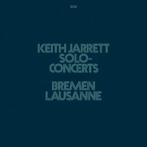 Keith Jarrett . Solo Concerts Bremen Lausanne