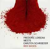 Frédéric Loiseau meets Carlton Schroeder - "Red Shoes"