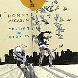 Donny McCaslin : "Casting For Gravity"