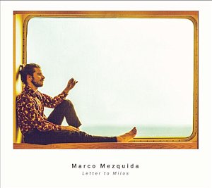 MARCO MEZQUIDA . Letter to Milos, album février 2024