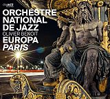 ORCHESTRE NATIONAL DE JAZZ Olivier BENOÎT : "Europa Paris"