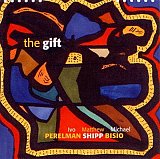 Ivo Perelman / Matthew Shipp / Michael Bisio : "The Gift"