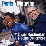 Manuel ROCHEMAN – Nadine BELLOMBRE : "Paris – Maurice"