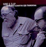 Giancarlo Schiaffini / Sebi Tramontana : "Wind & Slap"