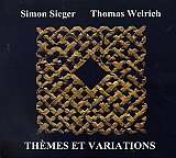 Simon SIEGER – Thomas WEIRICH : "Thèmes et Variations"