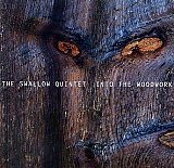 THE SWALLOW QUINTET : "Into the woodwork"
