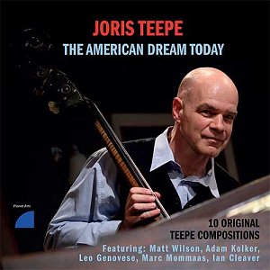 JORIS TEEPE . The American Dream Today, album 2024 Planet arts