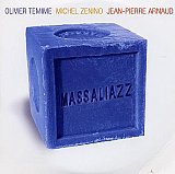 Olivier TEMIME - Michel ZENINO - Jean-Pierre ARNAUD : "Massaliazz"
