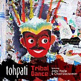 TOHPATI feat. Jimmy HASLIP & Chad WACKERMAN : "Tribal Dance"