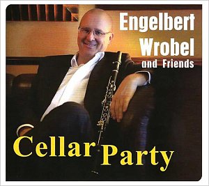 Engelbert Wrobel and Friends . Cellar Party