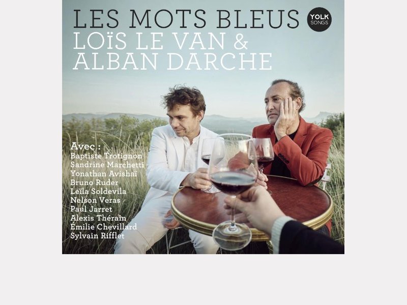 Loïs Le Van & Alban Darche . Les Mots Bleus