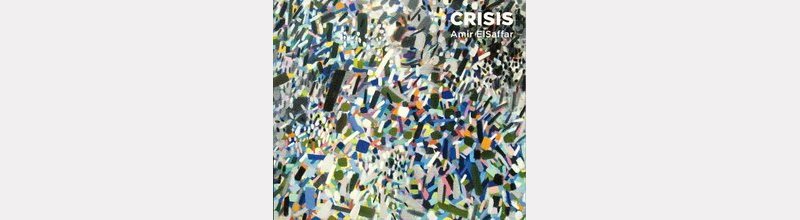 Amir ALSAFFAR : "Crisis" 