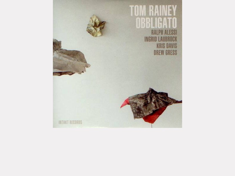 Tom Rainey : "Obbligato" 