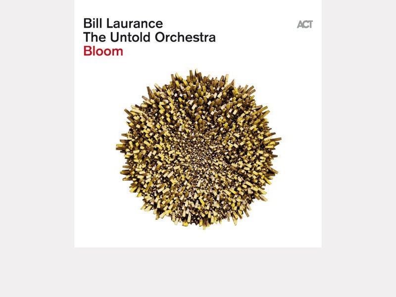 BILL LAURANCE - THE UNTOLD ORCHESTRA . Bloom