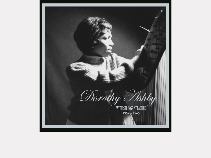 Dorothy Ashby With Strings Attached : 1957-1965