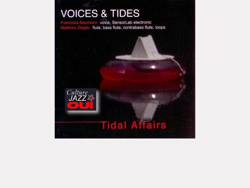 Voices & Tides : "Tidal Affairs" 