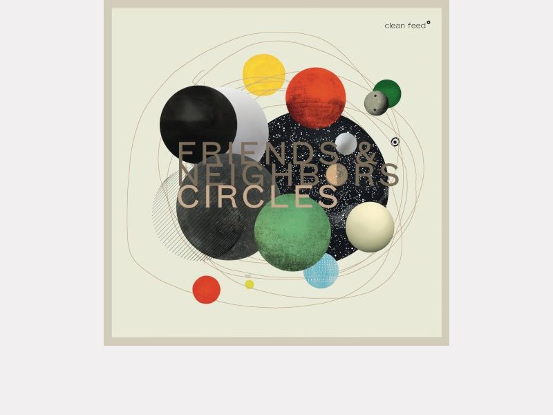 FRIENDS & NEIGHBORS. Circles