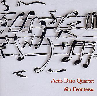 ACTIS DATO QUARTET : "Sin Fronteras"