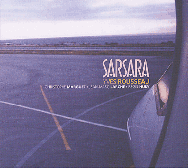 Yves Rousseau : "Sarsara"