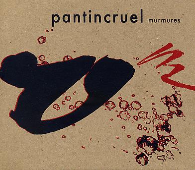 PANTINCRUEL : "Murmures"