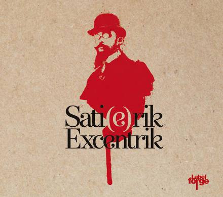 Sati(e)rik Excentrik : "Sati(e)rik Excentrik"