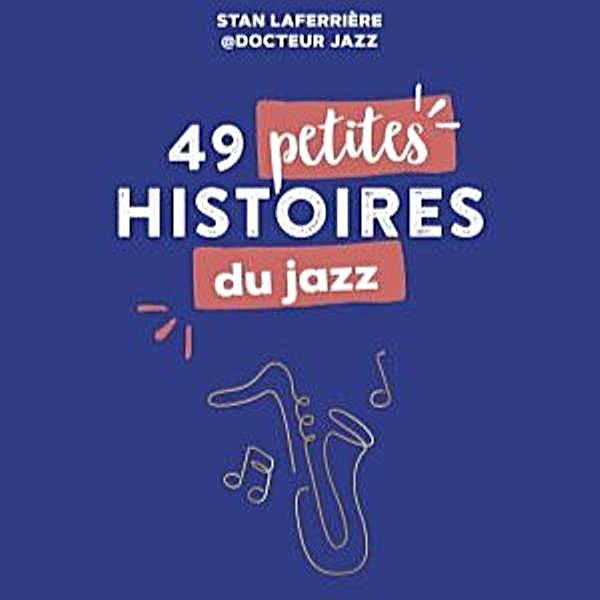 49 petites histoires du Jazz