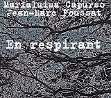 Marialuisa CAPURSO - Jean-Marc FOUSSAT : "En respirant"