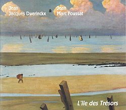Jean-Jacques Duerincks & Jean-Marc Foussat, L'Île des Trésors, album Fou Records 