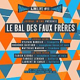 JOURNAL INTIME présente LE BAL DES FAUX FRÈRES : "Le Bal des Faux Frères"