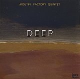MOUTIN FACTORY QUINTET : "Deep"