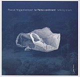 Pascal NIGGENKEMPER – Le 7ème continent : "Talking trash"