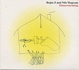 Bojan Z. and Nils WOGRAM : "Housewarming"