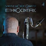 Vincent MONDY Quartet : "Etnocentric"