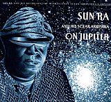 Sun Ra & His Solar Arkestra : "On Jupiter"