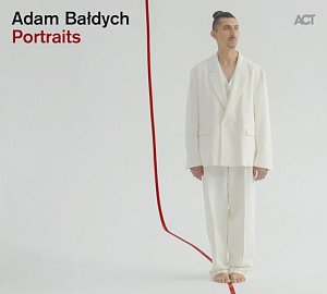 ADAM BAŁDYCH . Portraits, ACT Music records, Allemagne, 2025