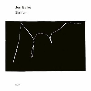 JON BALKE . Skrifum, ECM Records, Allemagne, 2025