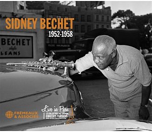 SIDNEY BECHET . Live in Paris – 1952-1958, Frémeaux et Associés, France, 2024