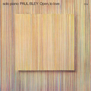 PAUL BLEY . Open, to Love, ECM Records, Série Luminescence 2025, Réédition, Allemagne.