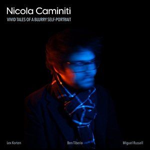 NICOLA CAMINITI . Vivid Tales of a Blurry Self​-​Portrait, autoproduction, Bandcamp, USA 2024