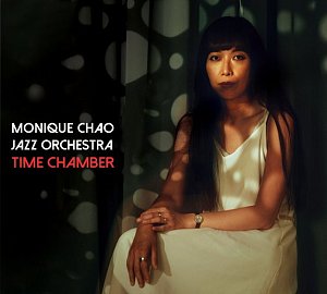 MONIQUE CHAO JAZZ ORCHESTRA . Time Chamber, album autoproduit, Italie, 2024