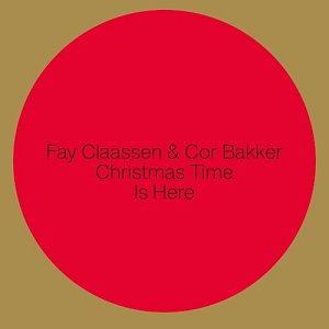 Fay Claassen & Cor Bakker . Christmas Time Is Here