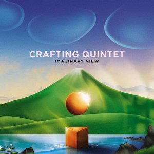 CRAFTING QUINTET . Imaginary View, label Jazz Family, 2024