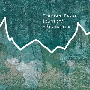 FLORIAN FAVRE . Idantitâ Revisited