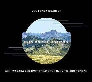 JOE FONDA QUARTET . Eyes on the Horizon, Long Song Records, Italie, 2024