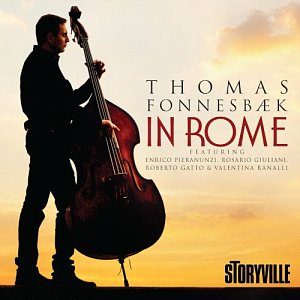 THOMAS FONNESBÆK . In Rome, Storyville Records, Danemark, 2024