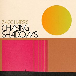ZACC HARRIS . Chasing Shadows, Shifting Paradigm Records, USA, 2024