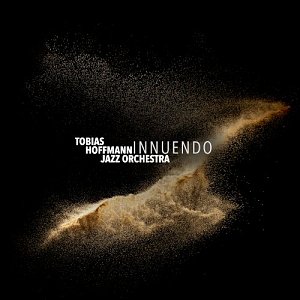 TOBIAS HOFFMANN JAZZ ORCHESTRA . Innuendo, Mons records, Allemagne, 2024