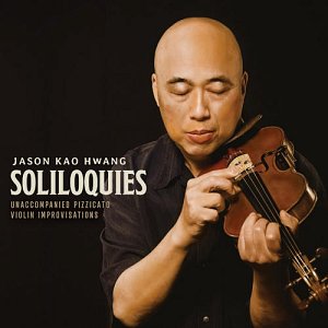 JASON KAO HWANG . Soliloquies, True Sound recordings, 2024, USA