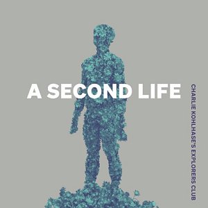 CHARLIE KOHLHASE'S EXPLORERS CLUB . A Second Life, Label Mandorla Music, USA, 2024