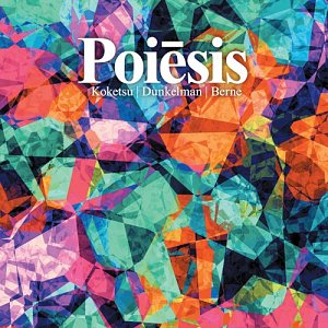 MASAYO KOKETSU - NAVA DUNKELMAN - TIM BERNE . Poiēsis , label Relative Pitch records, USA, 2025